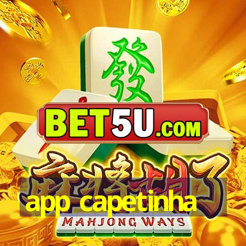 app capetinha